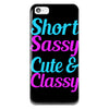 Short Sassy Cute And Classy iPhone 5-5s Plastic Case Short Sassy Cute And Classy iPhone 5-5s Plastic Case