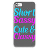 Short Sassy Cute And Classy iPhone 5-5s Plastic Case Short Sassy Cute And Classy iPhone 5-5s Plastic Case