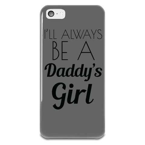 I'll Always Be A Daddy's iPhone 5-5s Plastic Case