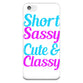 Short Sassy Cute And Classy iPhone 5-5s Plastic Case