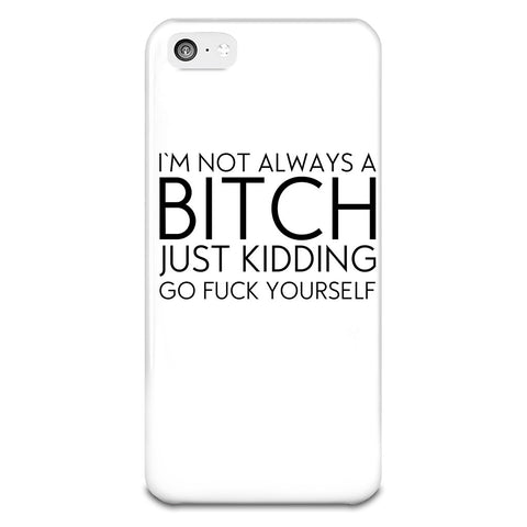 I'm Not Always A Bitch iPhone 5-5s Plastic Case